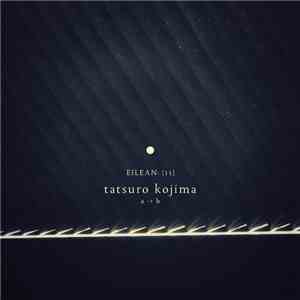 Tatsuro Kojima - a -> b (eilean 11)