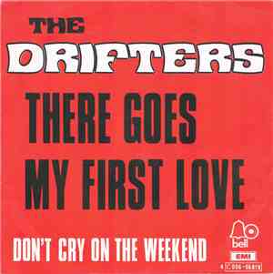 The Drifters - There Goes My First Love