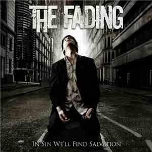 The Fading - In Sin We'll Find Salvation