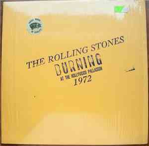 The Rolling Stones - Burning At The Hollywood Palladium 1972
