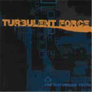 Turbulent Force - The Disturbing Truth