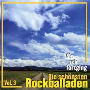 Various - Als Ich Fortging - Die Schönsten Rockballaden Vol. 3