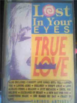 Various - Lost In Your Eyes / True Love - Current Love Songs