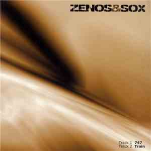 Zenos & Sox  - 747 / Train