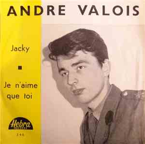 André Valois - Jacky/Je N'aime Que Toi
