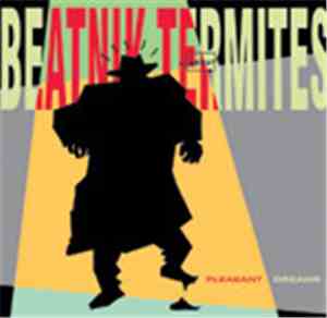 Beatnik Termites - Pleasant Dreams