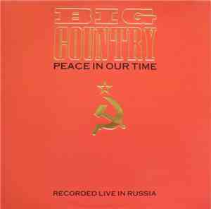 Big Country - Peace In Our Time (Recorded Live In Russia)