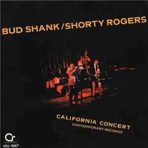 Bud Shank / Shorty Rogers - California Concert