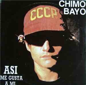 Chimo Bayo - Asi Me Gusta A Mi