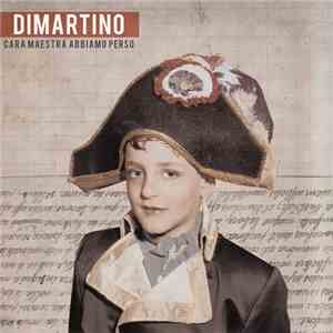 Dimartino - Cara Maestra Abbiamo Perso