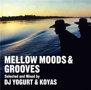 DJ Yogurt & Koyas - Mellow Moods & Grooves