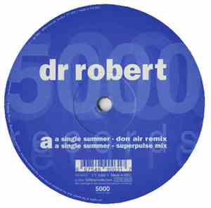 Dr. Robert - A Single Summer