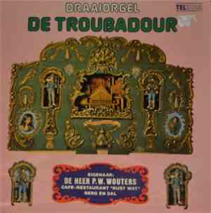 Draaiorgel De Troubadour - De Troubadour