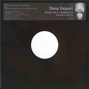 Dragon Ash Feat. Rappagariya - Deep Impact (Remixed By DJ Krush)