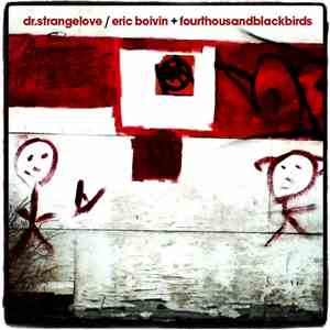 Dr.Strangelove / Eric Boivin + fourthousandblackbirds - Live At BBAM! Gallery