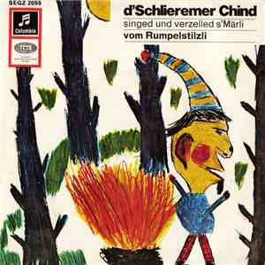 D'Schlieremer Chind - Singed Und Verzelled S'Märli Vom Rumpelstilzli