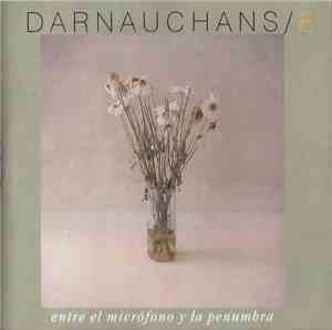 Eduardo Darnauchans - Entre El Micrófono Y La Penumbra