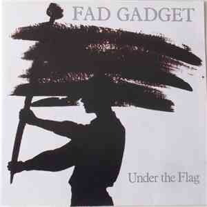 Fad Gadget - Under The Flag