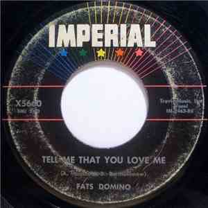 Fats Domino - Tell Me That You Love Me