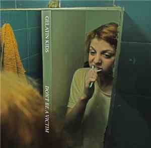 Gelatin Kids - Don't Be A Victim