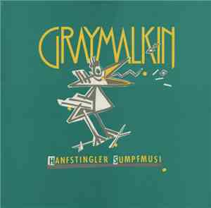 Graymalkin  - Hanfstingler Sumpfmusi