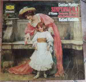 Gustav Mahler, Orchestra Sinfonica Della Radio Bavarese, Rafael Kubelik - Sinfonia N.1In Re Maggiore 《Il Titano》