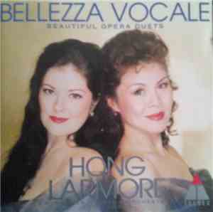 Hong, Larmore, Münchner Rundfunkorchester, López Cobos - Bellezza Vocale (Beautiful Opera Duets)