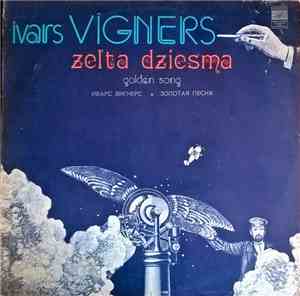 Ivars Vīgners - Zelta Dziesma