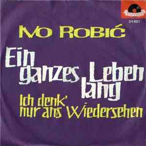Ivo Robić - Ein Ganzes Leben Lang
