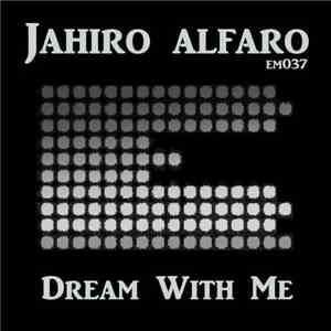 Jahiro Alfaro - Dream With Me EP