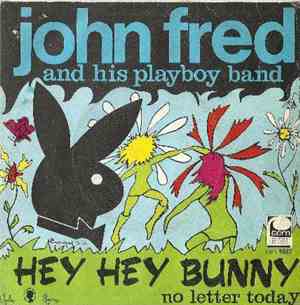 John Fred & His Playboys - Hey Hey Bunny