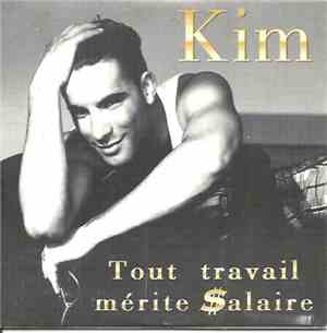 Kim  - Tout Travail Mérite Salaire