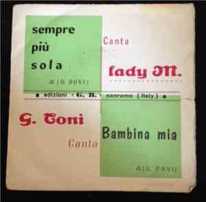 Lady M. , G. Toni - Sempre Più Sola / Bambina Mia