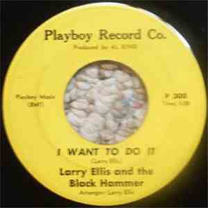 Larry Ellis And The Black Hammer - I Want To Do It / I'm Going Away