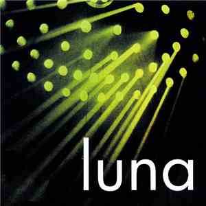 Luna  - Everybody's Talkin' / Fuzzy Wuzzy (Demo)