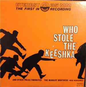 Mankiff Brothers, Mike Miskiewicz - Who Stole The Keeshka and Other Polka Favorites