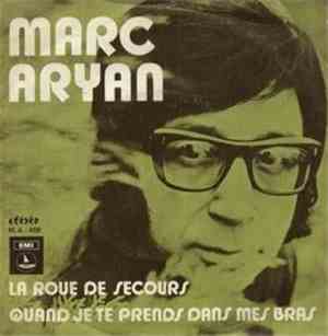 Marc Aryan - La Roue De Secours / Quand Je Te Prends Dans Mes Bras