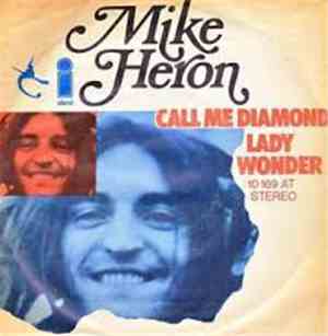 Mike Heron  - Call Me Diamond / Lady Wonder