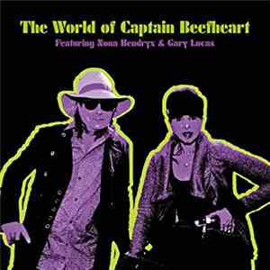 Nona Hendryx & Gary Lucas - The World Of Captain Beefheart