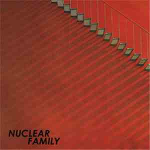 Nuclear Family  - Nuclear Family