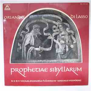 Orlando Di Lasso, N.C.R.V. Vocaal Ensemble, Marinus Voorberg - Prophetiae Sibyllarum