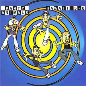 Party Animals - Hawaii 5-0