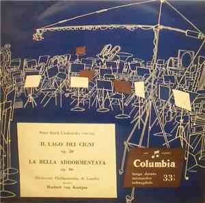 Peter Ilyich Ciaikowsky - Orchestra Philharmonia Di Londra, Herbert von Karajan - Il Lago Dei Cigni, Op. 20 / La Bella Addormentata, Op. 66