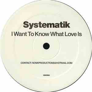 Systematik - I Want To Know What Love Is