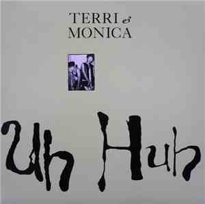 Terri & Monica - Uh Huh