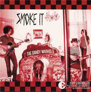 The Dandy Warhols - Smoke It