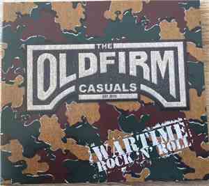 The Old Firm Casuals - Wartime Rock 'n' Roll
