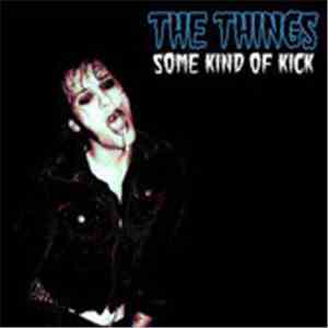The Things  - Some Kind Of Kick