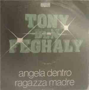 Tony Ben Feghaly - Angela Dentro / Ragazza Madre