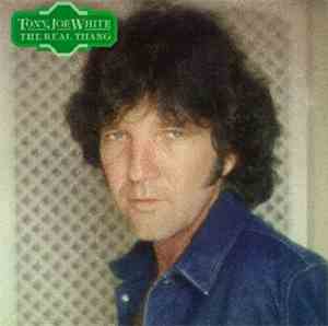 Tony Joe White - The Real Thang